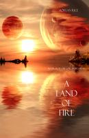 A Land of Fire - Morgan Rice 