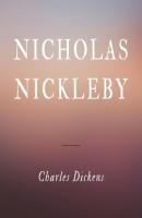Nicholas Nickleby (Unabridged) - Charles Dickens 