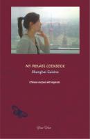 MY PRIVATE COOKBOOK: Shanghai Cuisine - Yun Hua 