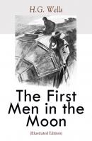 The First Men in the Moon (Illustrated Edition) - H. G. Wells 