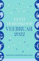 Eesti kuuhoroskoop. Veebruar 2022 - Maria Angel 
