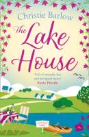 The Lake House - Christie Barlow Love Heart Lane Series