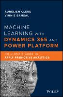 Machine Learning with Dynamics 365 and Power Platform - Vinnie Bansal 