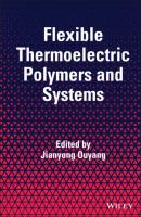 Flexible Thermoelectric Polymers and Systems - Группа авторов 