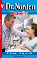 Dr. Norden Bestseller 92 – Arztroman - Patricia Vandenberg Dr. Norden Bestseller