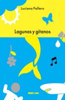 Lagunas y gitanos - Luciana Pallero 