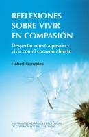 Reflexiones sobre vivir en compasión - Robert Gonzales 