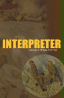 The Interpreter - George J. Whyte-Melville 