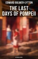 The Last Days of Pompeii (Historical Novel) - Эдвард Бульвер-Литтон 