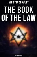 The Book of the Law (Liber Al Vel Legis) - Aleister Crowley 