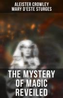 The Mystery of Magic Reveiled - Aleister Crowley 