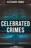 Celebrated Crimes (Book 1-18) - Alexandre Dumas 