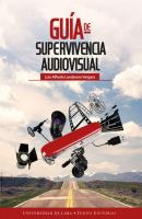 Guía de supervivencia audiovisual - Luis Alfredo Landavere Vergara 