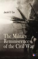 The Military Reminiscences of the Civil War - Jacob D. Cox 