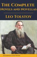 Leo Tolstoy: The Complete Novels and Novellas - Leo Tolstoy 
