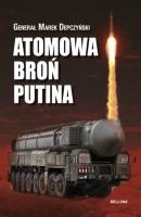 Atomowa broń Putina (edycja specjalna) - Marek Depczyński 
