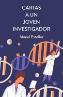 Cartas a un joven investigador - Manel Esteller 