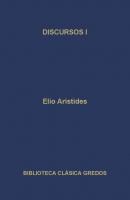 Discursos I - Elio Aristides Biblioteca Clásica Gredos