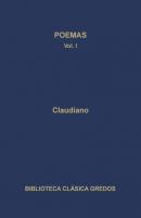 Poemas I - Claudiano Biblioteca Clásica Gredos