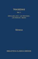 Tragedias I - Seneca Biblioteca Clásica Gredos