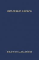 Mitógrafos griegos - Varios autores Biblioteca Clásica Gredos