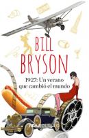 1.927: Un verano que cambió el mundo - Bill Bryson 