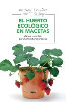 El huerto ecológico en macetas - Hortensia Lemaitre 