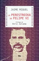 La perestroika de Felipe VI - Jaime Miquel 