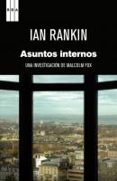 Asuntos internos - Ian Rankin Malcolm Fox