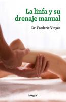 La linfa y su drenaje manual - Dr. Frederic Vinyes 