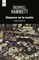Disparos en la noche - Dashiell  Hammett 