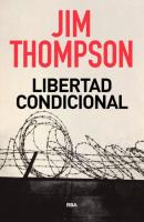 Libertad condicional - Jim Thompson 