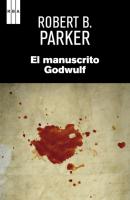 El manuscrito Godwulf - Robert B. Parker Detective Spencer