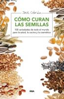 Cómo curan las semillas - Jordi Cebrián 