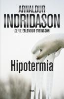 Hipotermia - Arnaldur  Indridason Erlendur Sveinsson