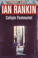 Callejón Fleshmarket - Ian Rankin John Rebus