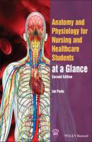 Anatomy and Physiology for Nursing and Healthcare Students at a Glance - Ian  Peate 