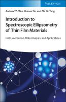 Introduction to Spectroscopic Ellipsometry of Thin Film Materials - Andrew Thye Shen Wee 