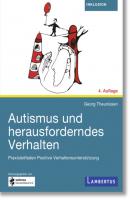 Autismus und herausforderndes Verhalten - Georg Theunissen 