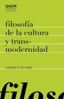 Filosofía de la cultura y transmodernidad: ensayos - Enrique Dussel 