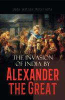 The Invasion of India by Alexander the Great - John Watson McCrindle 