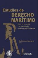 Estudios de derecho marítimo. Libro en homenaje a la memoria de José Luis Goñi Etchevers - José Carlos Fernández Rozas 