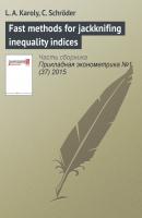 Fast methods for jackknifing inequality indices - L. А. Karoly Прикладная эконометрика. Научные статьи