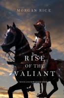 Rise of the Valiant - Morgan Rice Kings and Sorcerers