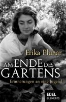 Am Ende des Gartens - Erika Pluhar 