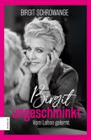 Birgit ungeschminkt - Birgit Schrowange 