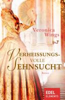 Verheissungsvolle Sehnsucht - Veronica Wings 