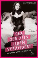 Sex, der dein Leben verändert - Odette Dressler 
