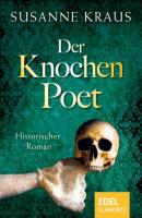 Der Knochenpoet - Susanne Krauß Rotrud von Saulheim