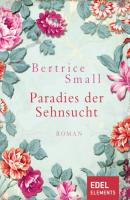 Paradies der Sehnsucht - Bertrice Small 